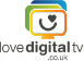 Love Digital TV are one of the 10,000 plus organisations that use our technology